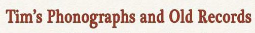 Tims Phonographs and Old Records